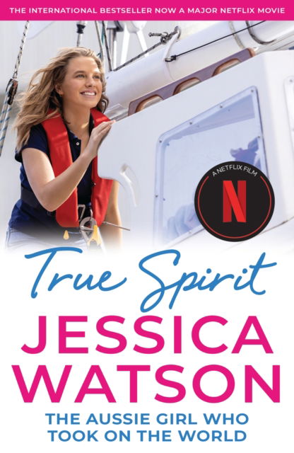 Cover for Jessica Watson · True Spirit: The Aussie girl who took on the world (Taschenbuch) (2022)