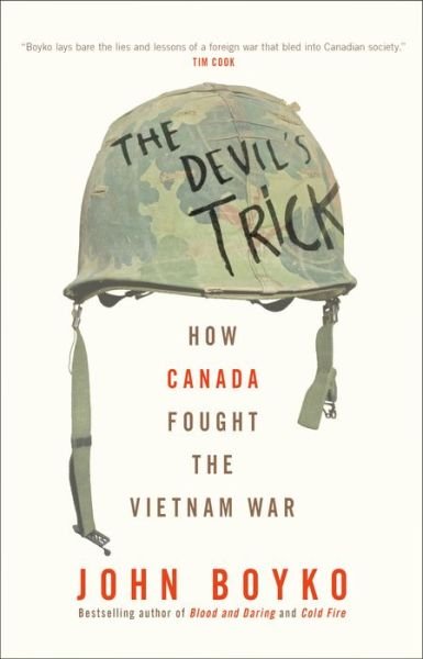 John Boyko · The Devil's Trick: How Canada Fought the Vietnam War (Paperback Book) (2022)