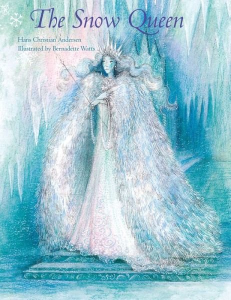 Cover for Bernadette Watts · The Snow Queen (Hardcover Book) (2018)