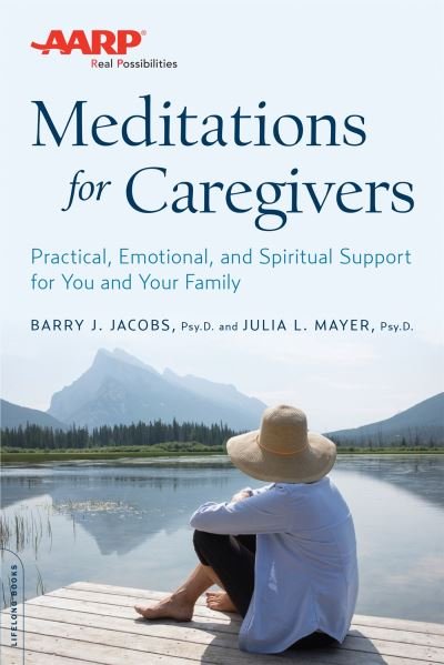 Cover for Barry J. Jacobs PsyD · AARP Meditations for Caregivers (Paperback Book) (2016)