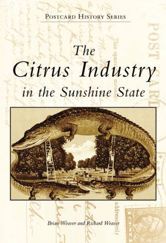 Cover for Richard Weaver · Citrus Industry in the Sunshine State (Postcard History Series) (Paperback Book) (1999)