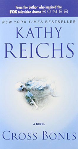 Cover for Kathy Reichs · Cross Bones - A Temperance Brennan Novel (Taschenbuch) [Reprint edition] (2006)