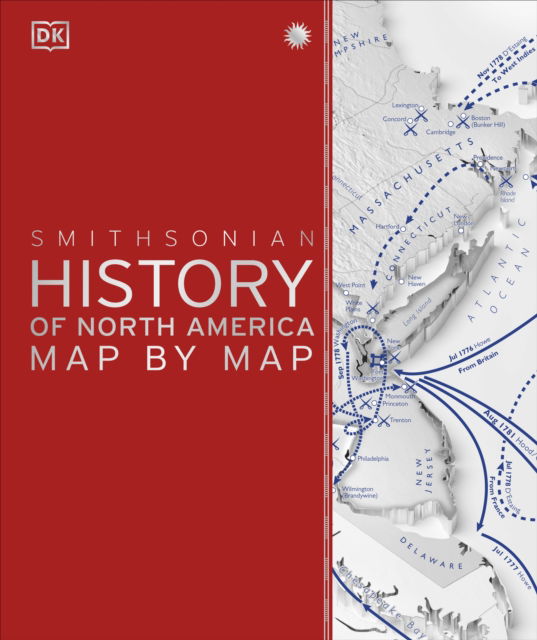 Cover for Dk · History of North America Map by Map - DK History Map by Map (Innbunden bok) (2024)