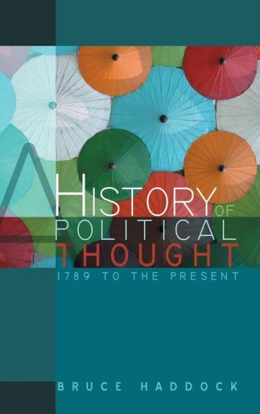 Cover for Bruce Haddock · A History of Political Thought: 1789 to the Present - History of Political Thought (Hardcover Book) (2005)