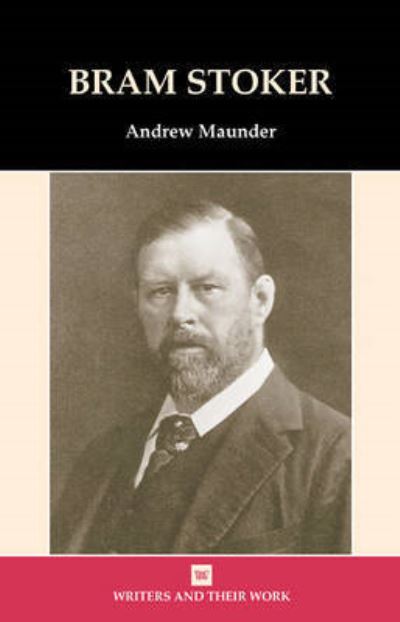 Bram Stoker - Andrew Maunder - Kirjat - Northcote House - 9780746311028 - keskiviikko 1. syyskuuta 2004