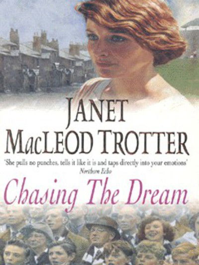 Cover for Janet Macleod Trotter · Chasing the Dream (Paperback Book) (1999)