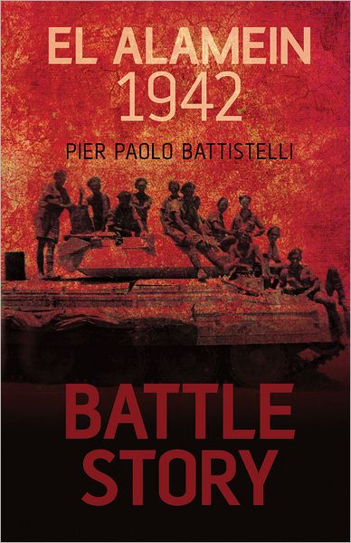 Cover for Pier Paolo Battistelli · Battle Story: El Alamein 1942 (Hardcover Book) (2011)