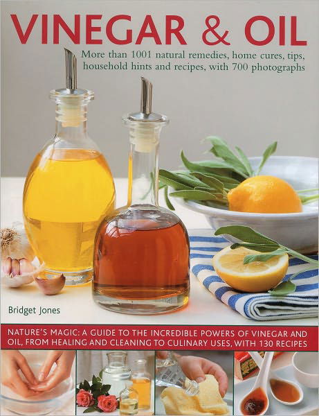 Cover for Bridget Jones · Vinegar and Oil: More than 1001 natural remedies, home cures, tips, household hints and tempting recipes, shown in over 700 stunning photographs (Hardcover bog) (2009)