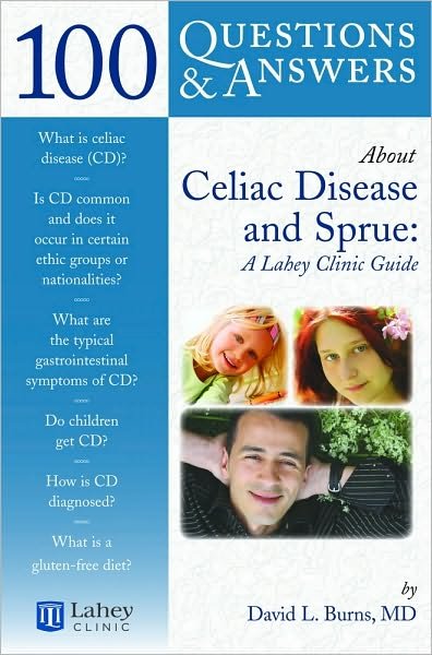 Cover for David L. Burns · 100 Questions  &amp;  Answers About Celiac Disease And Sprue: A Lahey Clinic Guide (Pocketbok) (2007)