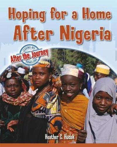 Cover for Heather C. Hudak · Hoping for a Home After Nigeria (Paperback Book) (2019)