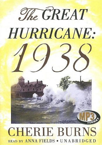 Cover for Cherie Burns · The Great Hurricane: 1938 (Audiobook (CD)) [Mp3 Una edition] (2005)