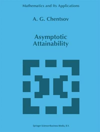 Cover for A.g. Chentsov · Asymptotic Attainability - Mathematics and Its Applications (Hardcover Book) (1996)