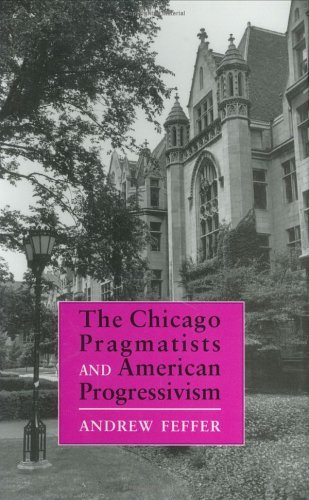 Cover for Andrew Feffer · The Chicago Pragmatists and American Progressivism (Inbunden Bok) (1993)