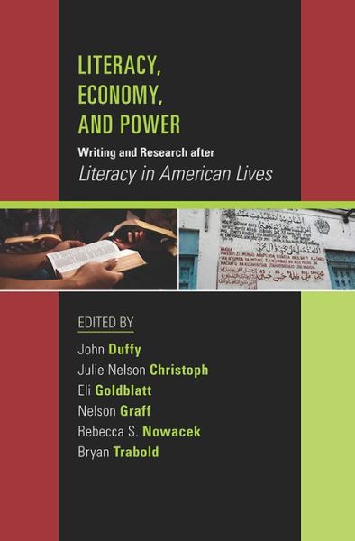 Cover for John Duffy · Literacy, Economy, and Power: Writing and Research after &quot;&quot;Literacy in American Lives (Paperback Book) (2013)