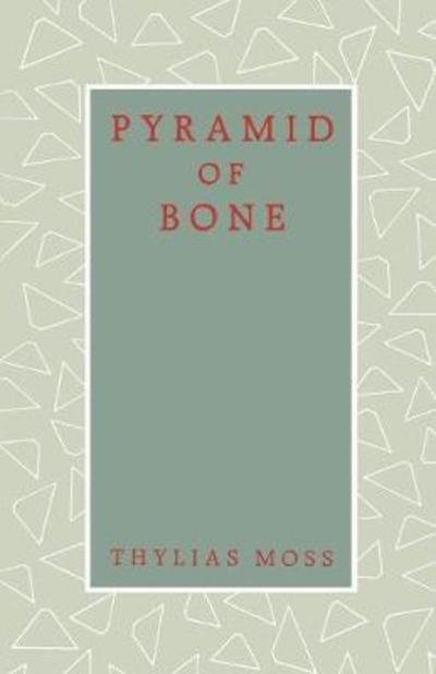 Cover for Thylias Moss · Pyramid of Bone - Callaloo Poetry (Paperback Book) (1989)