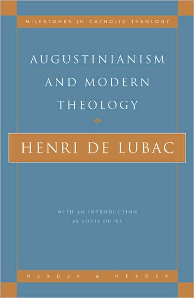 Augustinianism and Modern Theology - Henri de Lubac - Books - Crossroad Publishing Co ,U.S. - 9780824518028 - May 1, 2000