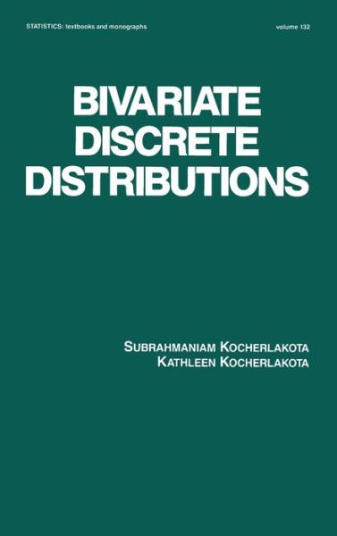 Cover for Kocherlakota · Bivariate Discrete Distributions - Statistics: A Series of Textbooks and Monographs (Hardcover Book) (1992)