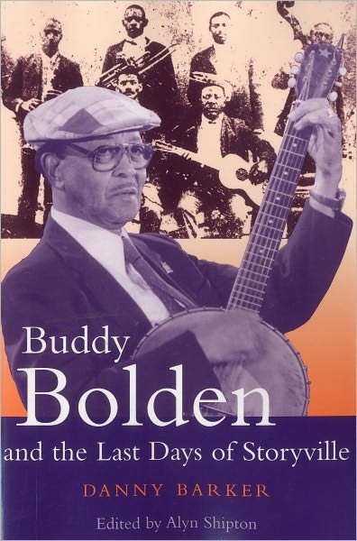 Cover for Danny Barker · Buddy Bolden and the Last Days of Storyville (Pocketbok) [New edition] (2001)
