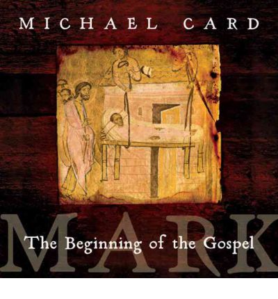 Cover for Michael Card · Mark: The Beginning of the Gospel (Audiobook (CD)) (2012)