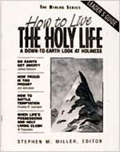 Cover for Stephen M. Miller · How to Live the Holy Life (Dialog) (Paperback Book) (1986)