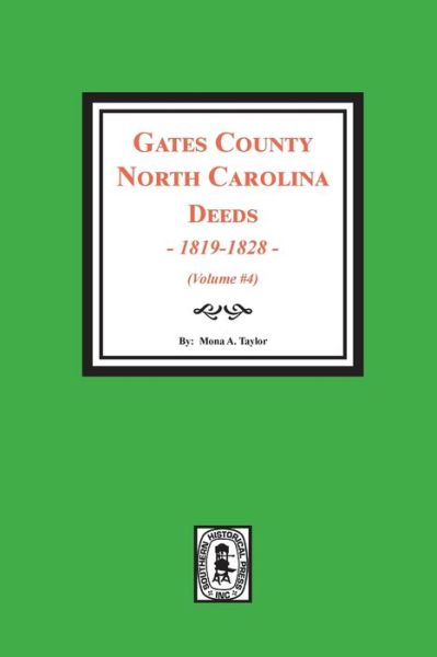 Cover for Mona a Taylor · Gates County, North Carolina Deeds, 1819-1828. (Volume #4) (Paperback Book) (2020)