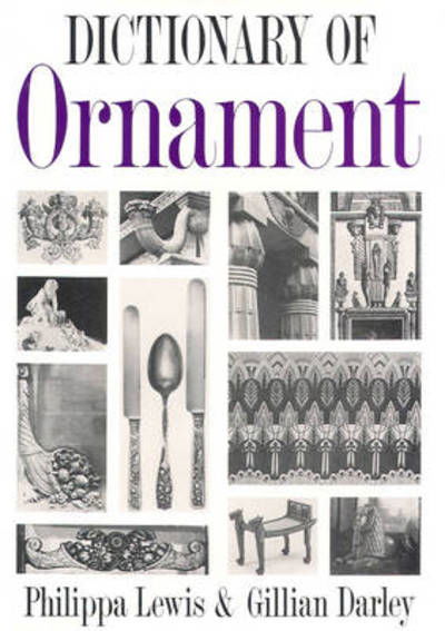 Cover for Philippa Lewis · The Dictionary of Ornament (Hardcover Book) [New edition] (2009)