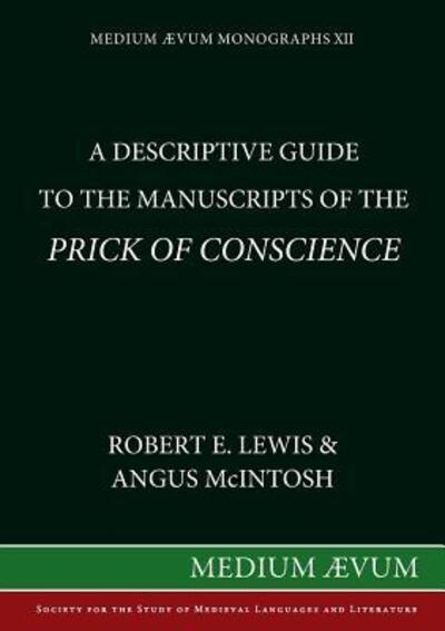 A descriptive guide to the manuscripts of the Prick of conscience - Robert E. Lewis - Libros - Society for the Study of Mediaeval Langu - 9780907570028 - 9 de mayo de 2016