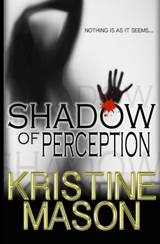 Cover for Kristine Mason · Shadow of Perception (Book 2 Core Shadow Trilogy) (Taschenbuch) (2013)