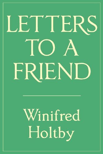 Cover for Winifred Holtby · Letters to a Friend - Walmer Belles-Lettres (Paperback Book) (2014)