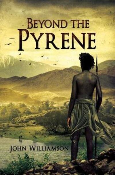 Cover for John Williamson · Beyond the Pyrene: Book II (Paperback Book) (2016)