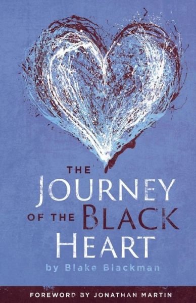 Cover for Blake Blackman · The Journey of the Black Heart (Paperback Bog) (2015)