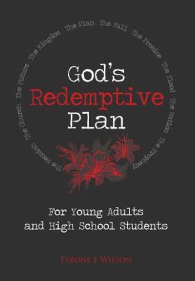 Cover for Tyrone E Wilson · God's Redemptive Plan (Hardcover Book) (2016)