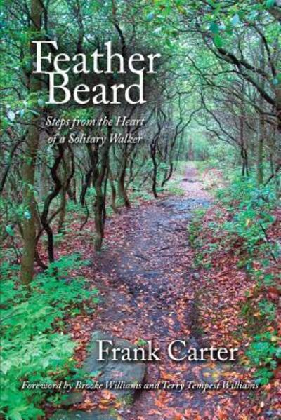 Cover for Frank Carter · Feather Beard : Steps from the Heart of a Solitary Walker (Paperback Book) (2015)