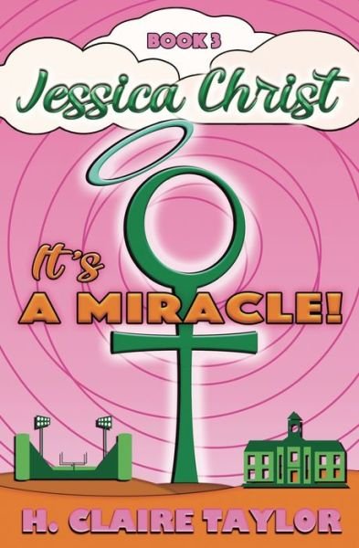 Cover for H Claire Taylor · It's a Miracle (Paperback Book) (2016)