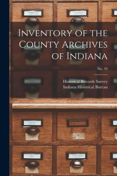 Cover for Historical Records Survey (Ind ) · Inventory of the County Archives of Indiana; No. 59 (Paperback Book) (2021)