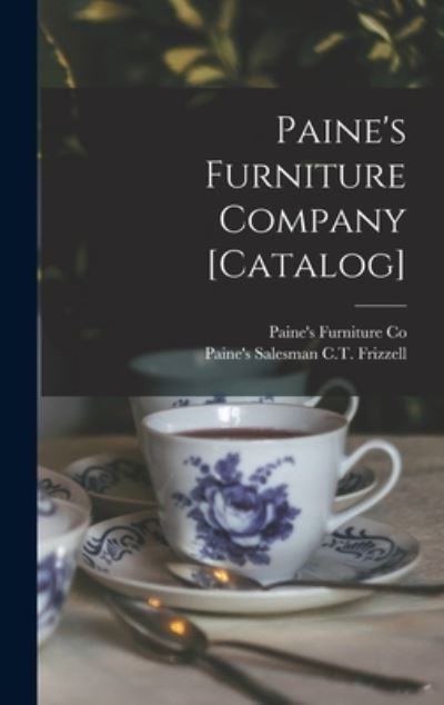 Cover for Mass ) Paine's Furniture Co (Boston · Paine's Furniture Company [catalog] (Hardcover Book) (2021)