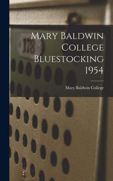 Cover for Mary Baldwin College · Mary Baldwin College Bluestocking 1954 (Hardcover Book) (2021)