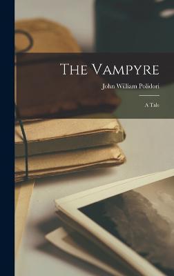 Cover for John William Polidori · The Vampyre (Hardcover Book) (2022)