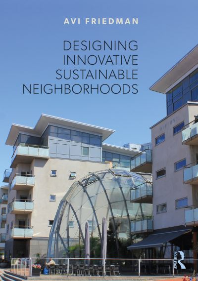 Cover for Avi Friedman · Designing Innovative Sustainable Neighborhoods (Hardcover Book) (2022)