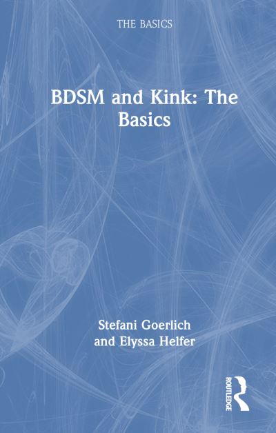 Cover for Stefani Goerlich · BDSM and Kink: The Basics - The Basics (Gebundenes Buch) (2024)