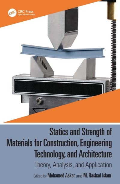 Cover for Askar, Mohamed (Southern Utah University, USA) · Statics and Strength of Materials for Construction, Engineering Technology, and Architecture: Theory, Analysis, and Application (Hardcover Book) (2024)