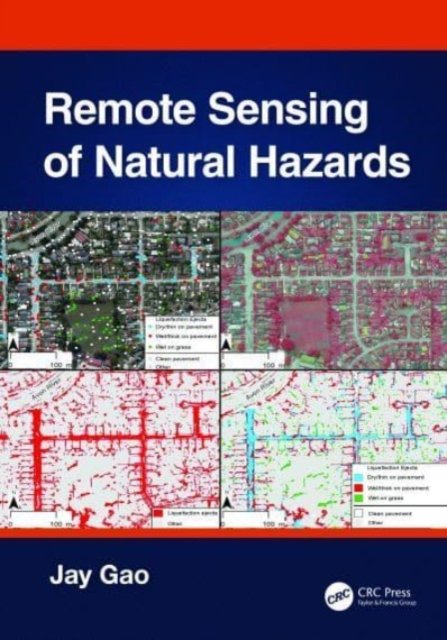 Cover for Gao, Jay (University of Auckland, New Zealand) · Remote Sensing of Natural Hazards (Hardcover bog) (2023)