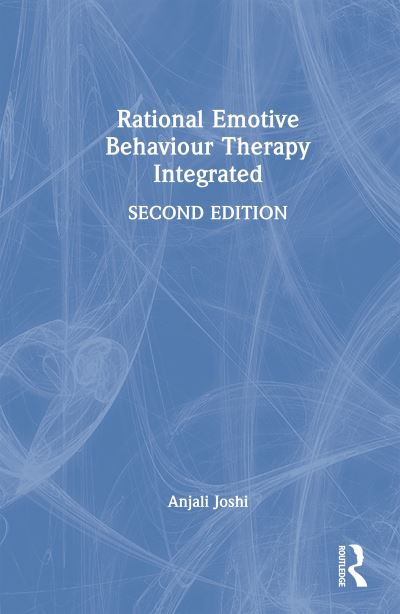 Cover for Anjali Joshi · Rational Emotive Behaviour Therapy Integrated (Hardcover Book) (2024)