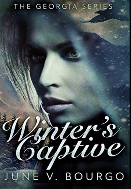 Cover for June V Bourgo · Winter's Captive (Hardcover Book) (2021)