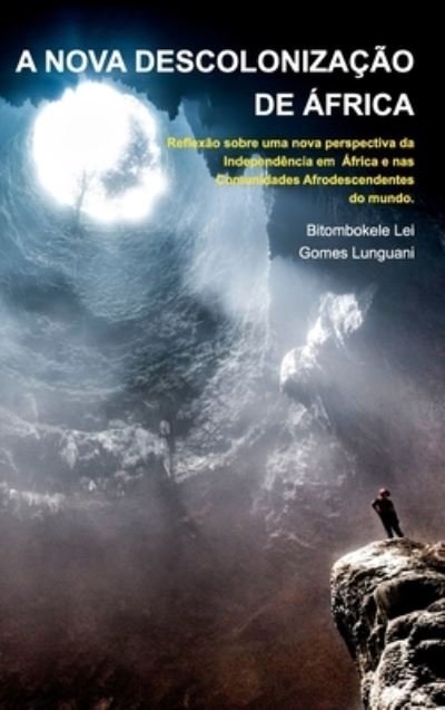 Cover for Bitombokele Lei Gomes Lunguani · A Nova Descoloniza??o de ?frica - Pap? Simon Kimbangu: Cole??o Mandombe (Hardcover Book) (2021)