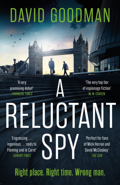 Cover for David Goodman · A Reluctant Spy: A gripping spy thriller 'perfect for fans of Mick Herron and David McCloskey' (THE SUN) (Paperback Book) (2025)