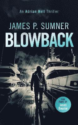 Blowback: A fast-paced assassin thriller - Adrian Hell Series - James P. Sumner - Books - Vinci Books - 9781036703028 - April 24, 2025