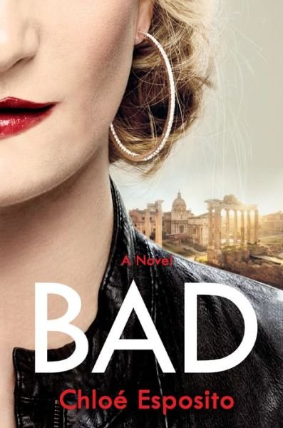 Cover for Chloé Esposito · Bad a novel (Bog) (2018)