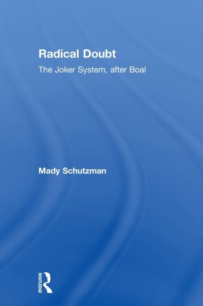 Cover for Mady Schutzman · Radical Doubt: The Joker System, after Boal (Hardcover Book) (2018)