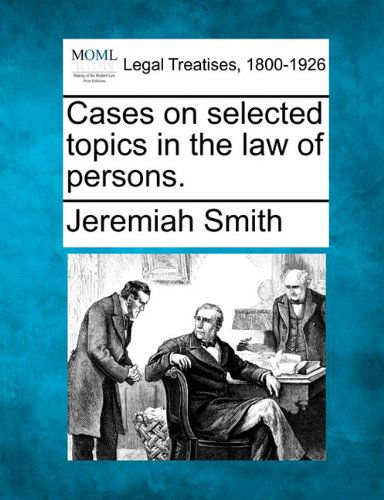 Cover for Jeremiah Smith · Cases on Selected Topics in the Law of Persons. (Paperback Bog) (2010)